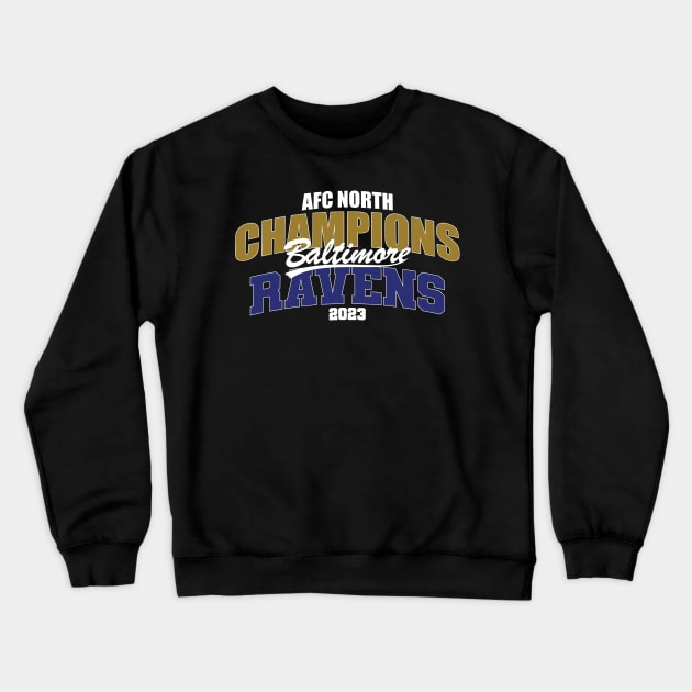 Ravens AFC North Champs Crewneck Sweatshirt by Nagorniak